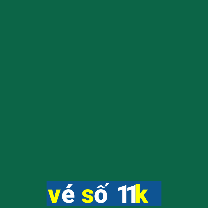 vé số 11k