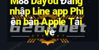 M88 Dayou Đăng nhập Line app Phiên bản Apple Tải về