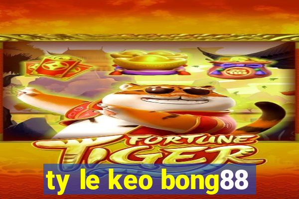 ty le keo bong88