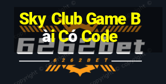 Sky Club Game Bài Có Code