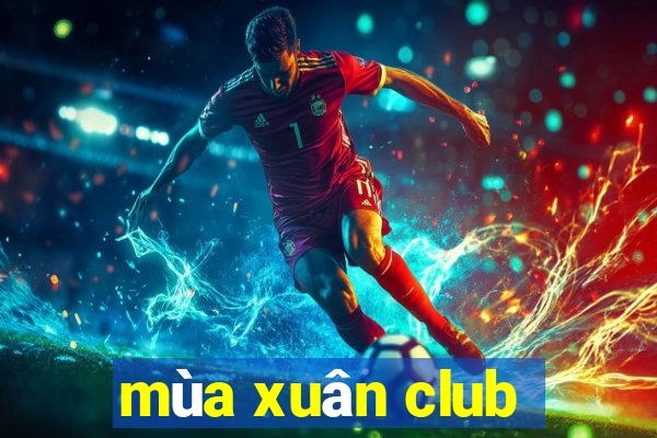 mùa xuân club