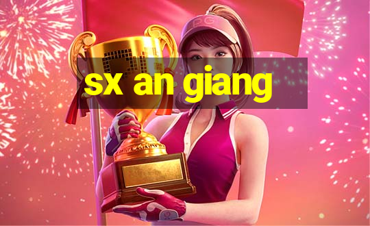 sx an giang