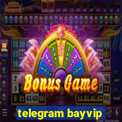 telegram bayvip