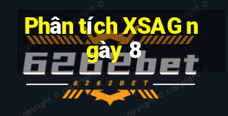 Phân tích XSAG ngày 8