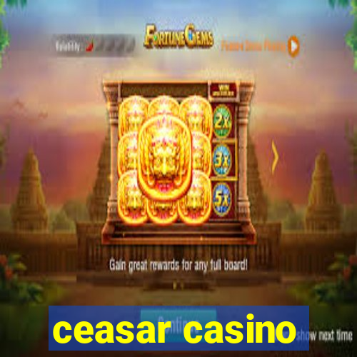 ceasar casino