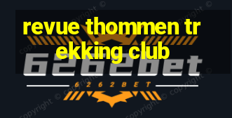 revue thommen trekking club