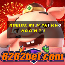 roblox miễn phí không cần tải