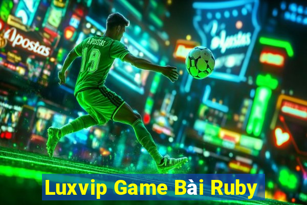 Luxvip Game Bài Ruby