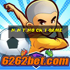 Nền tảng chơi game