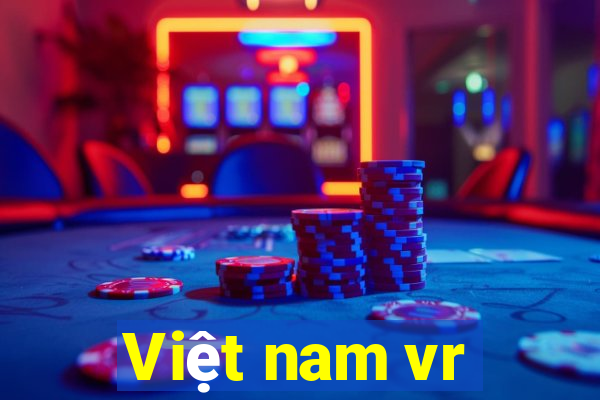 Việt nam vr