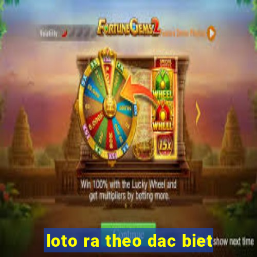 loto ra theo dac biet