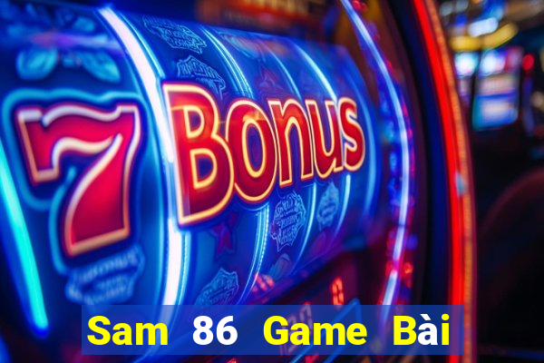 Sam 86 Game Bài Tặng Code