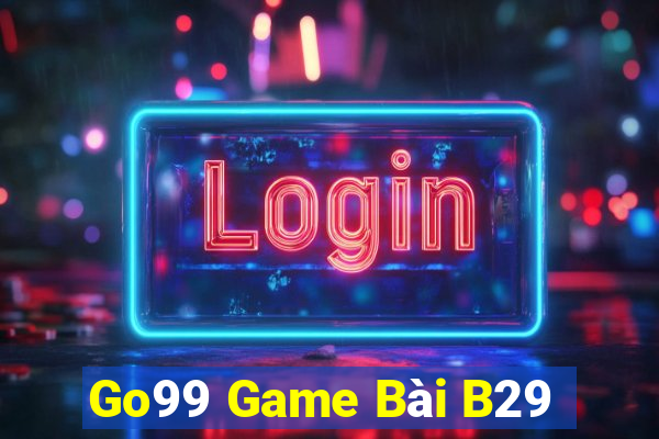 Go99 Game Bài B29