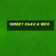 365bet Châu Á wed