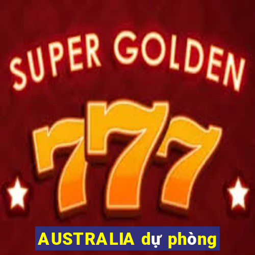 AUSTRALIA dự phòng