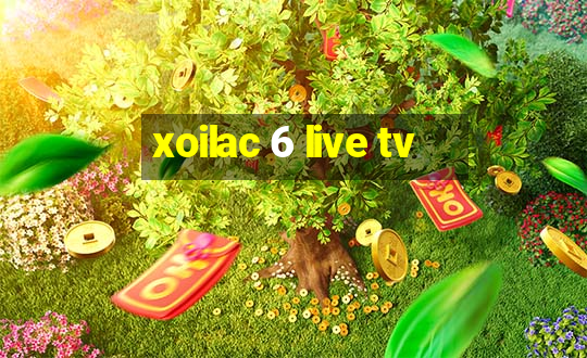 xoilac 6 live tv