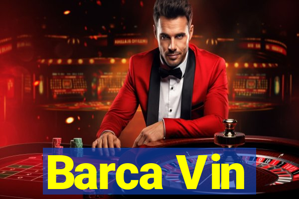 Barca Vin