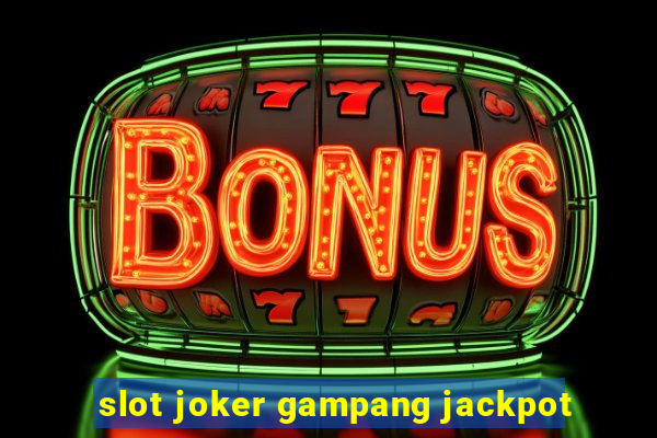 slot joker gampang jackpot