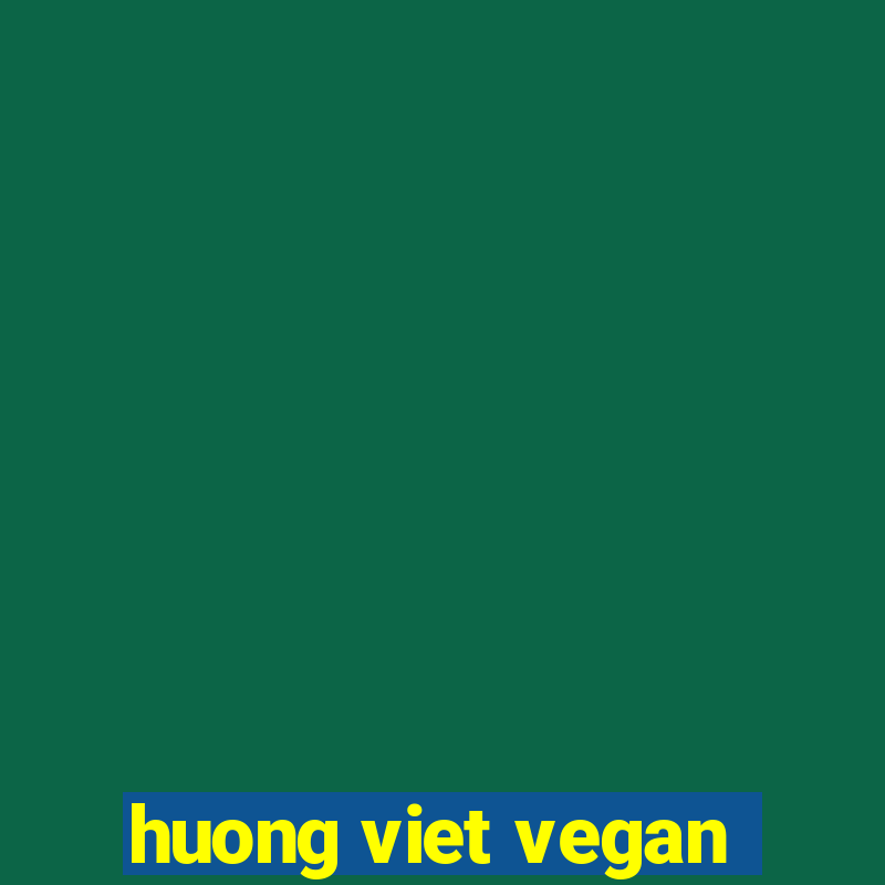 huong viet vegan