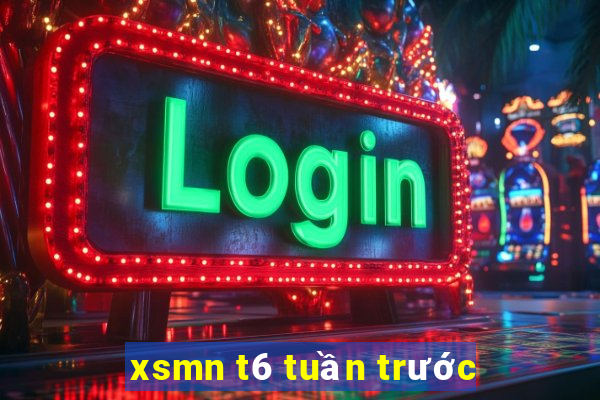 xsmn t6 tuần trước