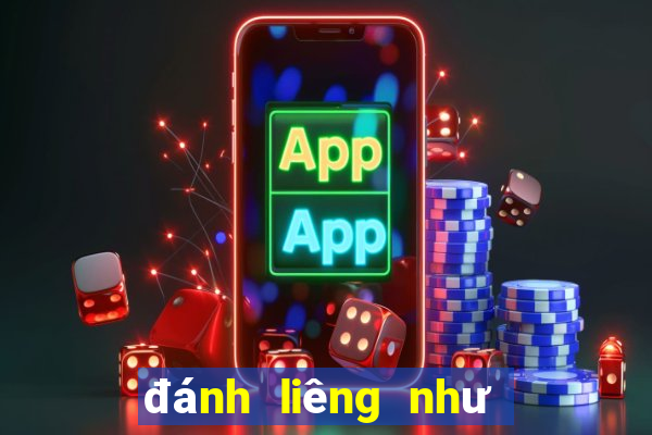 đánh liêng như thế nào