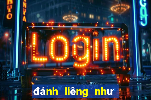 đánh liêng như thế nào