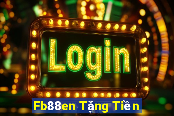 Fb88en Tặng Tiền