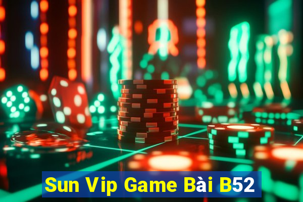 Sun Vip Game Bài B52