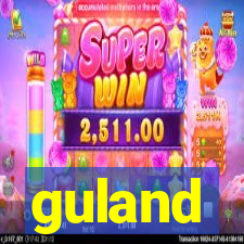 guland