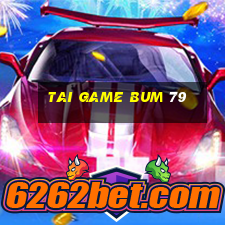 tai game bum 79