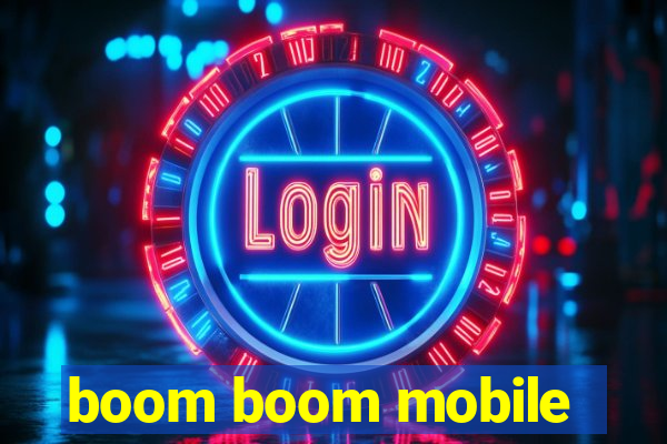 boom boom mobile