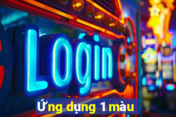 Ứng dụng 1 màu