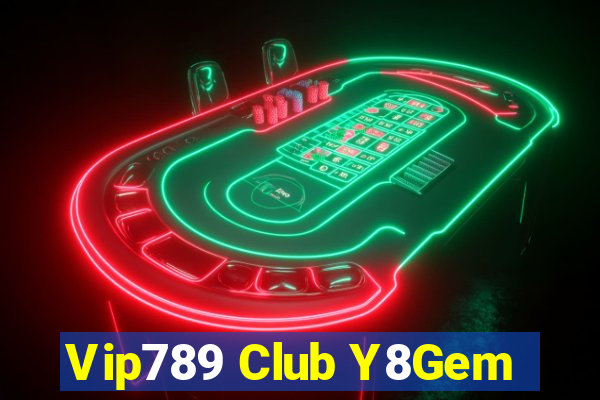 Vip789 Club Y8Gem