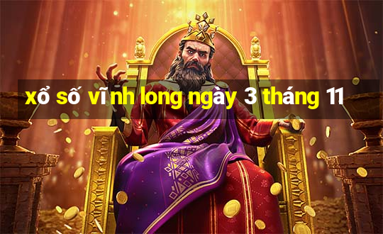 xổ số vĩnh long ngày 3 tháng 11