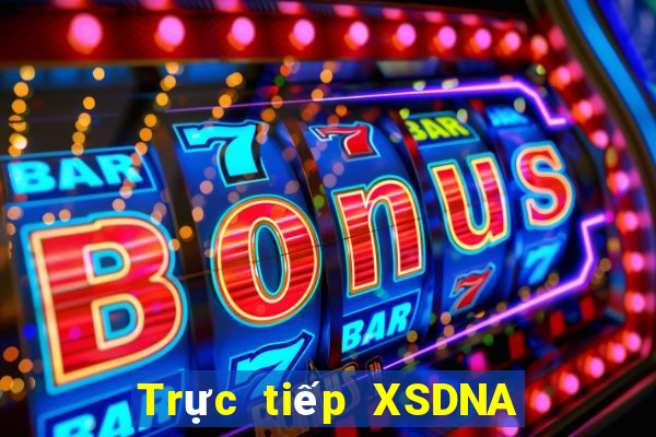 Trực tiếp XSDNA ngày 6