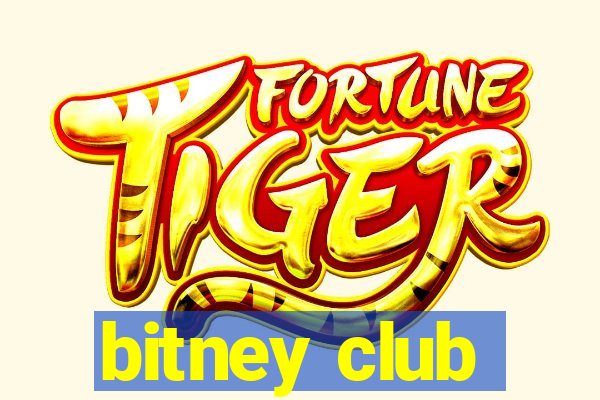 bitney club