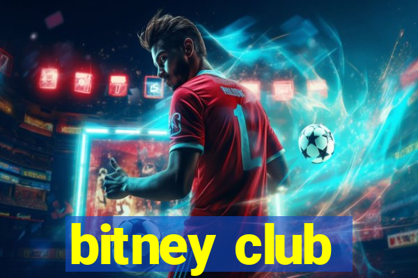 bitney club