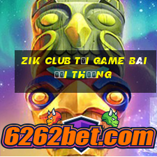 Zik Club Tải Game Bài Đổi Thưởng