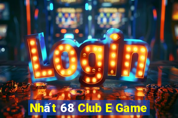 Nhất 68 Club E Game