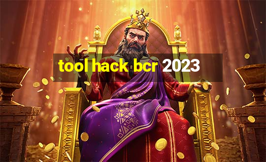 tool hack bcr 2023