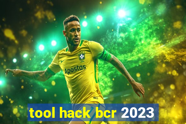 tool hack bcr 2023