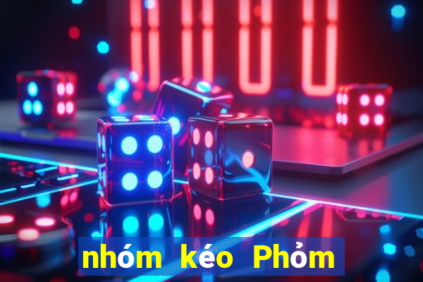 nhóm kéo Phỏm uy tín