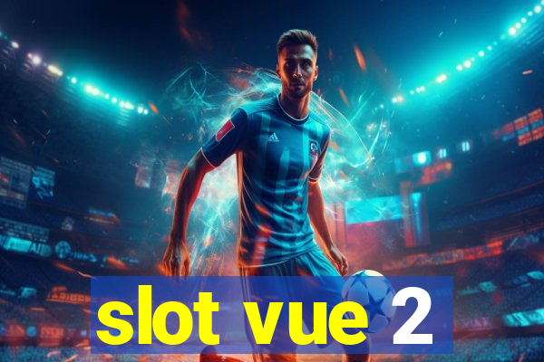 slot vue 2