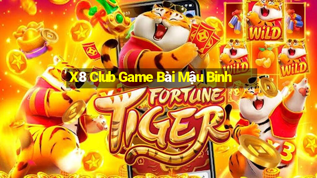 X8 Club Game Bài Mậu Binh