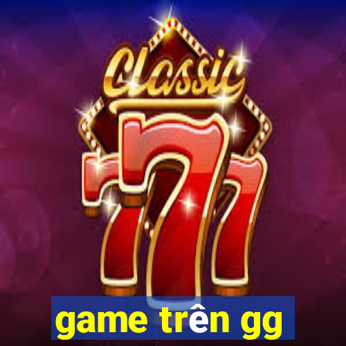 game trên gg