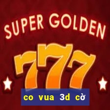 co vua 3d cờ vua 3d