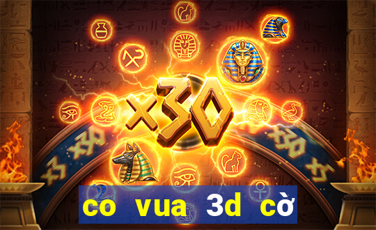 co vua 3d cờ vua 3d