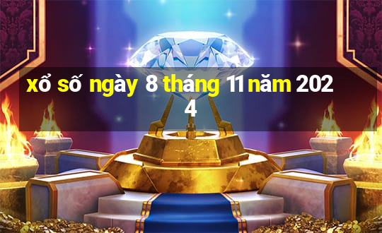 xổ số ngày 8 tháng 11 năm 2024