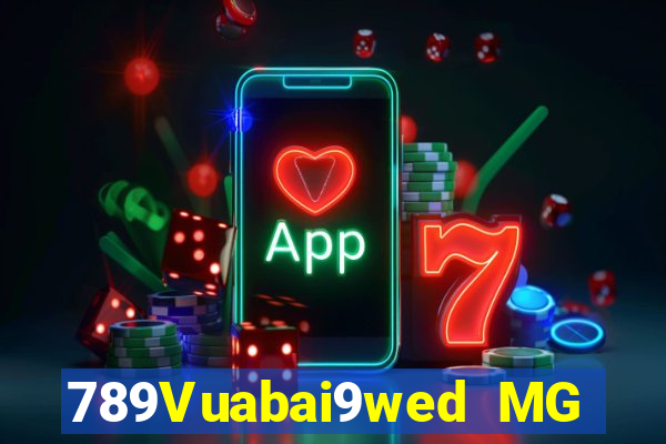 789Vuabai9wed MG Mobile là gì