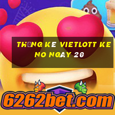 Thống kê vietlott KENO ngày 20